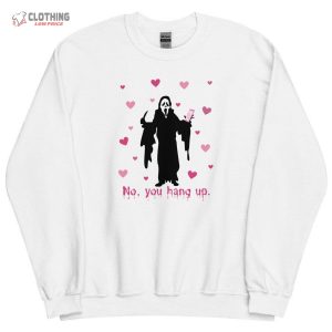 No You Hang Up Sweatshirt Funny ValentineS Day Sweatshirt Boo Vday Crewneck Ghost Valentine Shirt 4