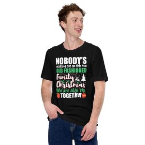 Old Fashioned Family Christmas Unisex T Shirt 1