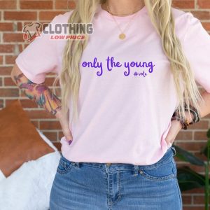 Only The Young Taylor Swift Fans Merch Only The Young Tee The Youth Shall Reign Taylor Swift Shirt 2