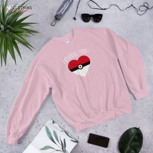 Pokemon I Choose You Unisex Sweatshirt,  Pokemon Valentines Day Tee
