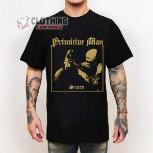 Primitive Man Scorn Song Shirt, Primitive Man Scorn Album T-Shirt, Primitive Man 2024 Tour Merch