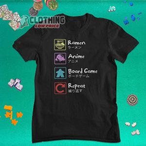 Ramen Anime Board Game And Repeat Gamer T Shirt Funny Gamer1