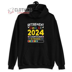 Retirement Class Of 2024 Countdown In Progress T Shirt 2