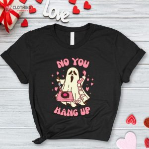 Retro Ghost Valentine Sweatshirt No You Hang Up Crewneck Sweatshirt 4