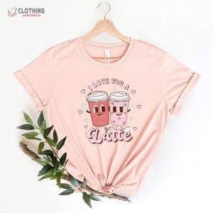 Retro Valentines Day Shirt Valentines Day Shirts For Woman Latte Valentine Shirt Valentines Coffee Lover 1 1