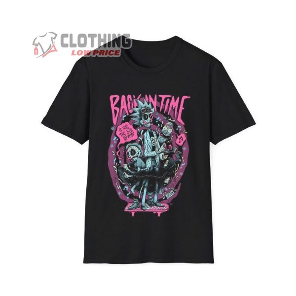 Rick And Morty Extravaganza Trending Merch, Back In Time Rick And Morty Shirt, Gift For Anime Fan And Gamer