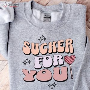 Sucker For You Shirt Valentine Gift Valentines Day Shirt 3