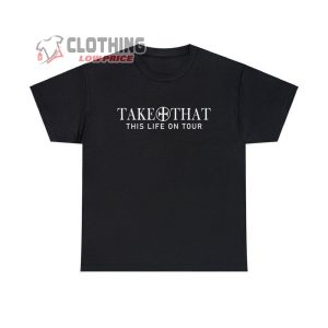 Take That Band Fan Merch Take That This Life On Tour 2024 Unisex T Shirt 1