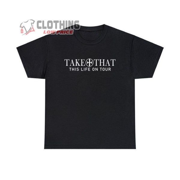 Take That Band Fan Merch, Take That This Life On Tour 2024 Unisex T-Shirt