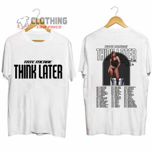 Tate Mcrae The Think Later Merch Tate Mcrae The Think Later World Tour 2024 Tour Shirt Tate Mcrae Tour Dates 2024 Tickets T Shirt 2