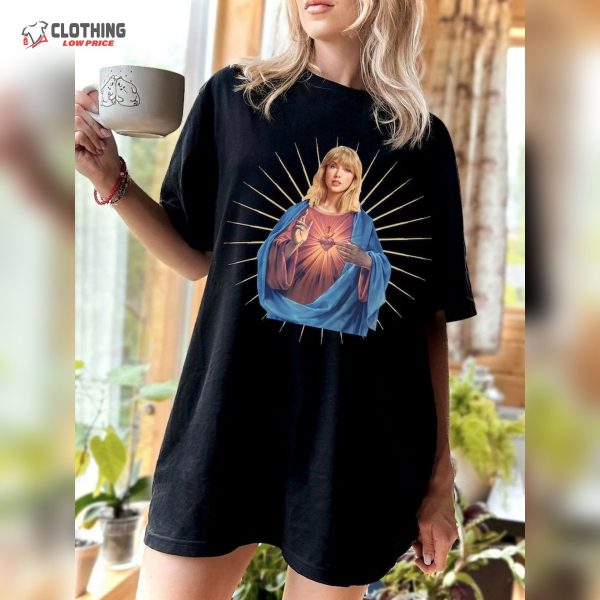 Taylor Swiftie Jesus Shirt- Taylor Shirt- Swift Shirt- Eras Tour Jesus Shirt- Eras Tour Shirt