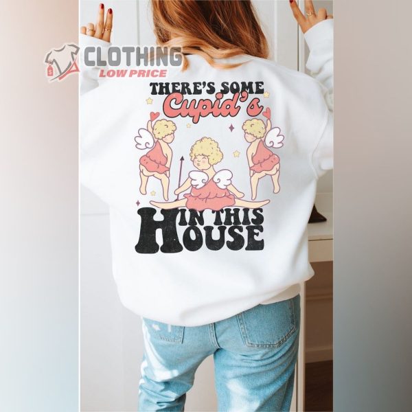 Theres Some Cupid In This House Shirt, Happy Valentine Day Tee, Cupid Valentine Shirt, Happy Day With Lover Shirt, Valentine Gift