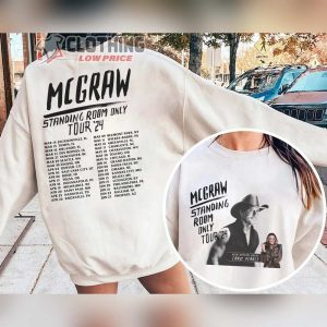 Tim McGraw Standing Room Only 2024 Tour Dates Unisex Sưeatshirt, Standing Room Only Tour T-Shirt, Tim McGraw 2024 Concert Gift fan Merch, Tim McGraw Fan Hoodie