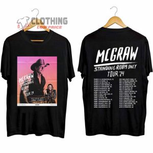 Tim Mcgraw 2024 Tour Merch, Standing Room Only Tour Sweatshirt, Tim Mcgraw Fan Hoodie, Tim Mcgraw 2024 Tour Standing Room Only T-Shirt