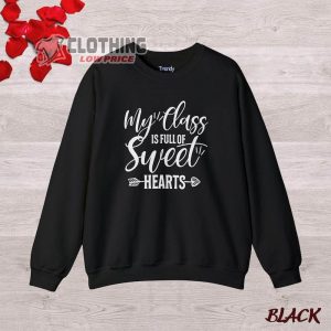 Valentine Teacher Sweatshirt My Class Is 2