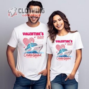 Valentine’S Day Cruise Squad Shirt, Romantic Shirts, Love Themes Shirt, Cruise Squad Shirt, February 14Th, Valentine’S Day 2024 Merch