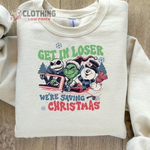 Vintage Get In Loser Were Saving Christmas Sweatshirt 2 Copy