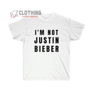 IM Not Justin Bieber T-Shirt, Justin Bieber Trending Merch, Justin Bieber Fan Shirt, Justin Bieber Tee Gift
