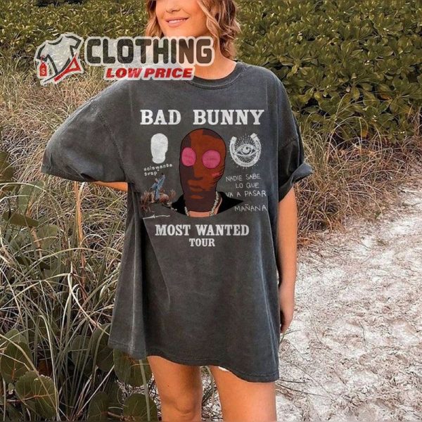 Bad Bunny Most Wanted Tour Shirt, Nadie Sabe Lo Que Va Pasar Manana Shirt