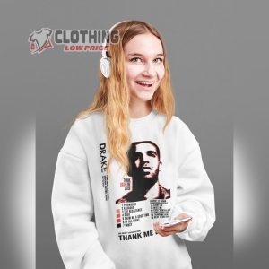 Drake Thank Me Later Album Tracklist T Shirt Drake Networth Sweatshirt Drake New Album Merch2