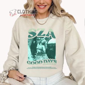 Graphic Sza Good Days Unisex T Shirt SZA Lyrics Tee SZA tour 2024 Shirt Sza SOS Concert Sweatshirt Sza Vintage Sweatshirt3
