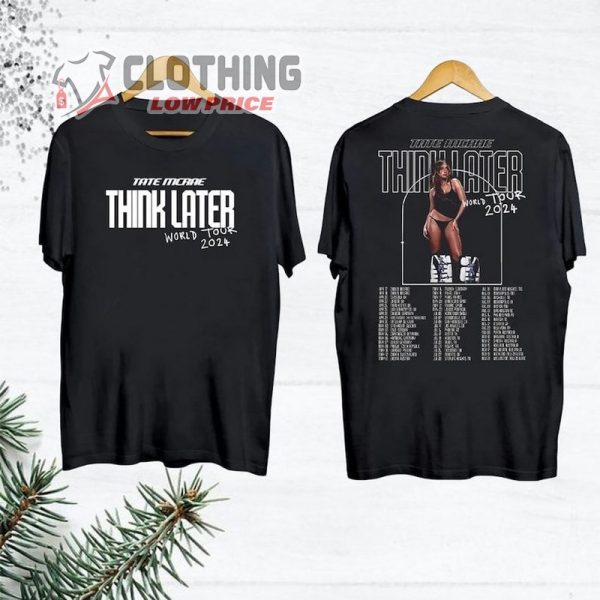 Graphic Tate Mcrae 2024 Concert T- Shirt, Tate Mcrae The Think Later World Tour 2024 Tour Shirt, Tate Mcrae Merch