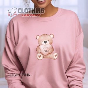 Hug Me Bear Sweatshirt Valentines Bear Shirt 3
