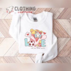 Love Is In The Air Valentine Sweatshirt Bear ValentineS Day Cute Valentine'S Day Sweatshirt 1