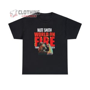 Nate Smith World Tour 2024 Merch Nate Smith World On Fire Tour 2024 T Shirt