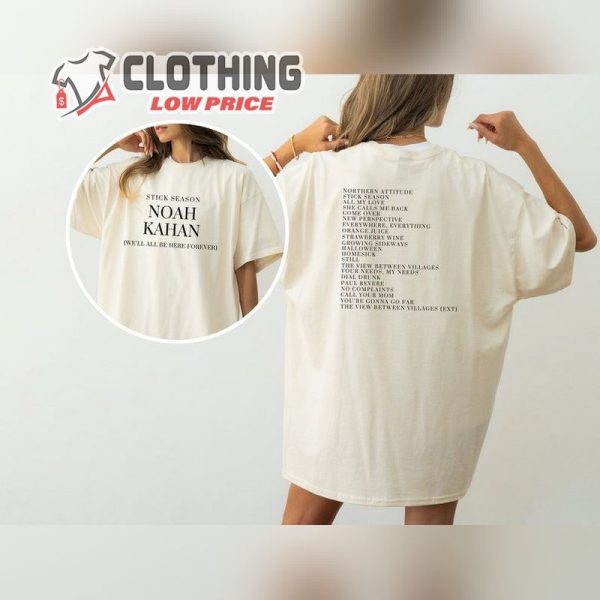 Noah Kahan Stick Season (We’Ll All Be Here Forever) Tour Album Song List Shirt
