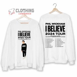 Phil Wickham 2024 Tour Merch Phil Wickham I Believe Tour 2024 Shirt Phil Wickham 2024 Concert Sweatshirt I Believe Tour 2024 T Shirt 3