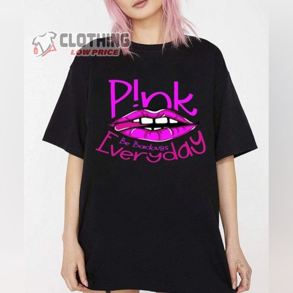 Pink Be Badass Everyday Tour 2024 Merch, Summer Carnival 2024 Tour Shirt, Pink T-Shirt