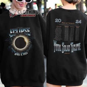 Rock Concert North American Tour 2024 Solar Eclipse Unisex T Shirt Total Solar Eclipse April 8th 2024 Shirt Path of Totality Cities Sweatshirt Hoodie2