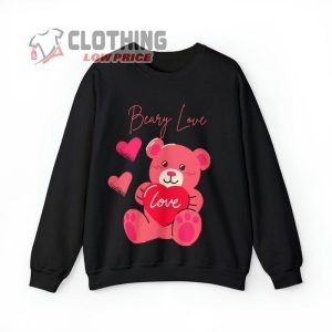Valentine’S Day Beary Love Sweatshirt, Valentine’S Day Bear Sweatshirt