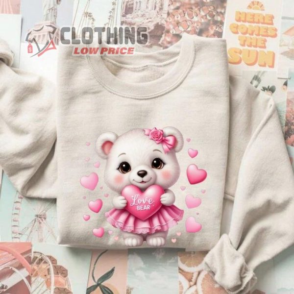 Valentines Day Love Bear Sweatshirt, Bear Sweatshirt, Valentines Day Bear Shirt