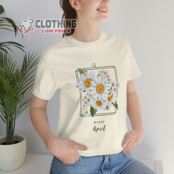 April Birthday Girl Shirt, Birth Month T-Shirt, Birth Flower Tee, Wild Flower Shirt, Daisy Floral Tee, Mothers Day Gift