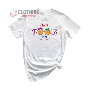 April Fools Day T Shirt April Fools Day Jokes Shirt Funny Ap1