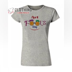 April Fools Day T Shirt April Fools Day Jokes Shirt Funny Ap3