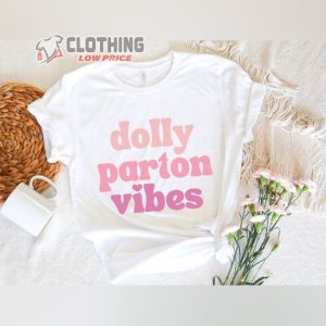 Dolly Parton Vibes Shirt Dolly We Trust Vintage Shirt Dolly1