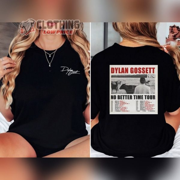 Dylan Gossett Tour Dates 2024 Merch, Dylan Gossett Tour 2024 Shirt, No Better Time Tour T-Shirt