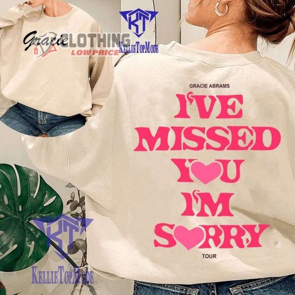 Gracie Abrams Ive Missed You Im Sorry Shirt, The Good Riddance Tour 2024 Sweatshirt, Gracie Abrams Merch, Gracie Fan Gift
