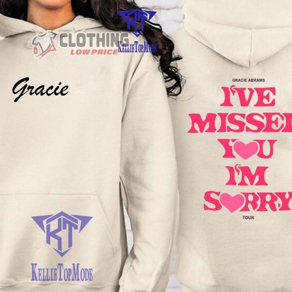 Gracie Abrams Ive Missed You Im Sorry Shirt, The Good Riddance Tour 2024 Sweatshirt, Gracie Abrams Merch, Gracie Fan Gift