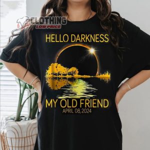Hello Darkness My Old Friend Eclipse Merch Total Solar Eclipse April 8th 2024 T Shirt