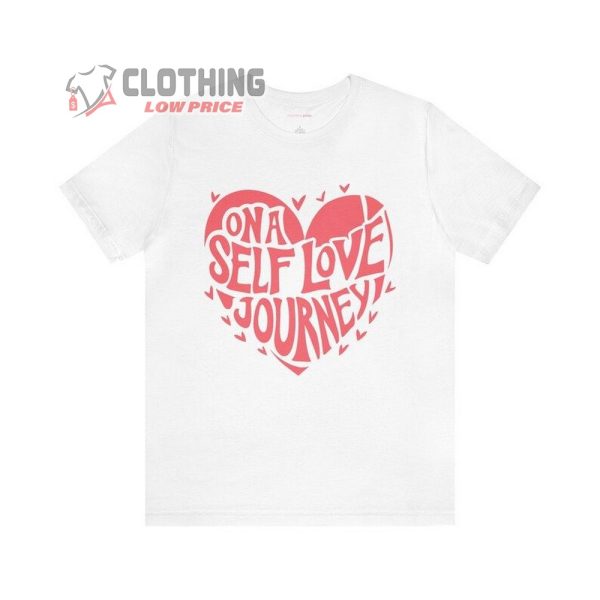 In My Self Love Journey, Self Love Trend T-Shirt, Self-Care Merch, Self Care Matters, Graphic T-Shirt, Gift For Her