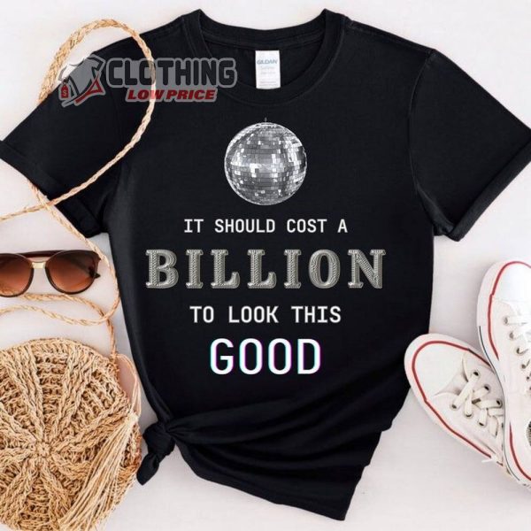 It Should Cost A Billion To Look This Good Shirt, Beyonce Renaissance T-Shirt, Beyonce Queen Merch, Beyonce Fan Gift