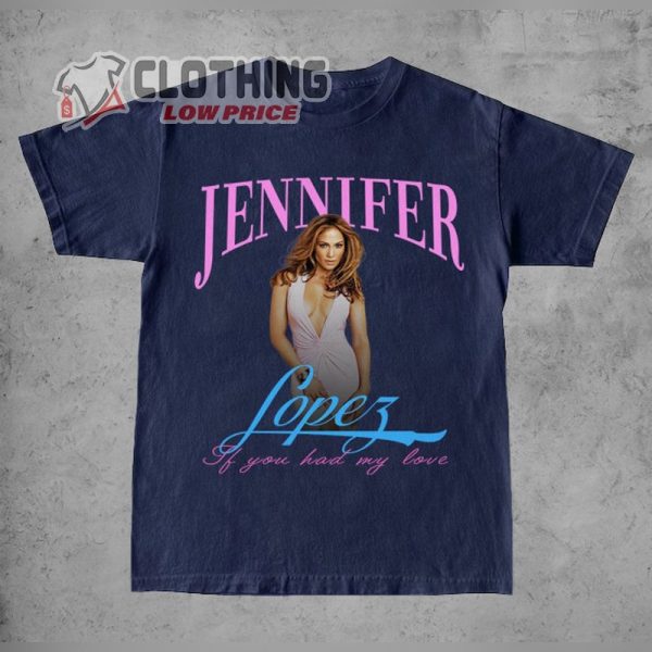 Jennifer Lopez Unisex Vintage  T- Shirt, If You Had My Love Tee, Jennifer Lopez Concert 2024 Merch