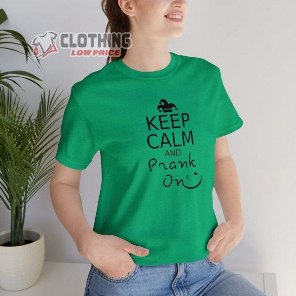 Keep Calm And Prank On Tshirt, April Fools Day Shirt, April Fool Party Tee, Funny April Joke Shirt, April Tee Gift