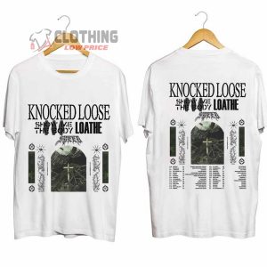 Knocked Loose Tour 2024 Tickets Merch Knocked Loose 2024 Tour Shirt Knocked Loose 2024 Concert Tee Show Me The Body Loathe T Shirt 1