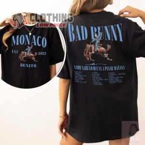 Monaco Bad Bunny Shirt, Nadie Sabe Lo Que Va Pasar Manana, Benito Sweatshirt