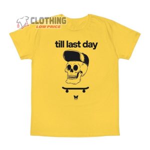 Skateboarding Till Last Day T Shirt Skateboarding Lover Shirt Skate3